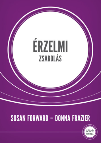 susan-forward-donna-frazier-erzelmi-zsarolas
